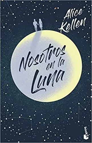 Nosotros en la luna Alice Kellen