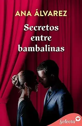 Secretos entre bambalinas Ana Álvarez