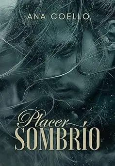 Placer Sombrío Ana Coello