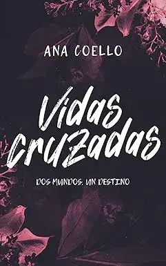 Vidas cruzadas Ana Coello