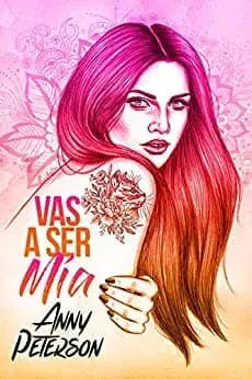 Vas a ser Mía Anny Peterson