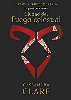 Ciudad del Fuego celestial Cassandra Clare