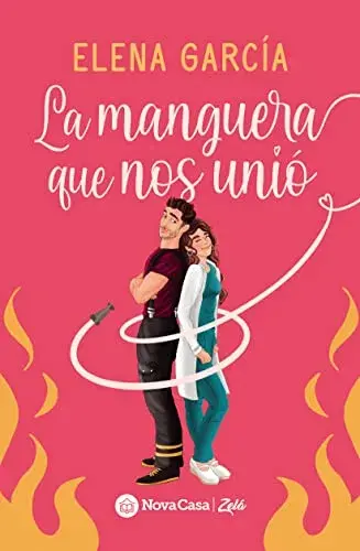 La manguera que nos unió Elena Garcia