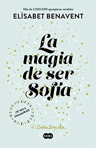 La magia de ser Sofía Elisabet Benavent