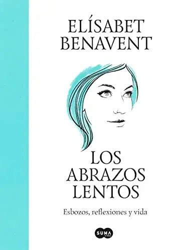 Los abrazos lentos Elisabet Benavent