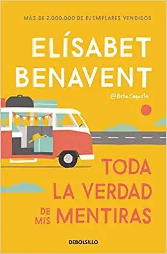 Toda la verdad de mis mentiras Elisabet Benavent