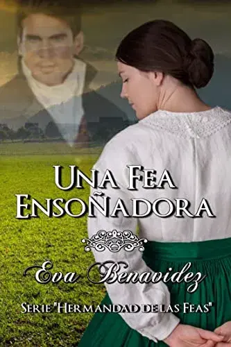 Una fea ensoñadora Eva Benavidez