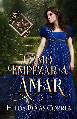 Cómo empezar a amar Hilda Rojas Correa