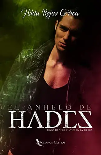 El anhelo de Hades Hilda Rojas Correa