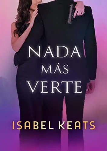 Nada más verte Isabel Keats
