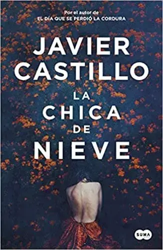 La chica de nieve Javier Castillo