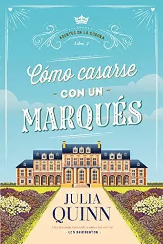 Cómo casarse con un marqués Julia Quinn