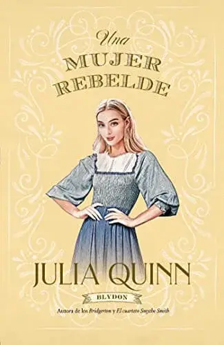 Una mujer rebelde Julia Quinn