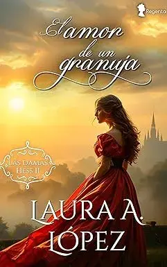 El amor de un granuja Laura A. López