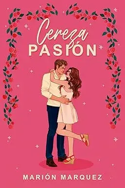 Cereza pasión Marión Marquez