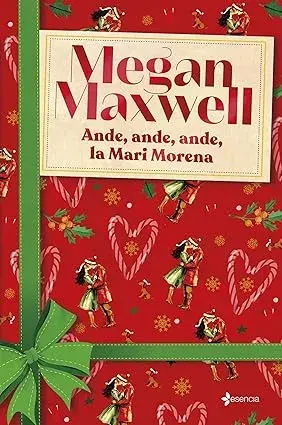 Ande, ande, ande, la Mari Morena Megan Maxwell