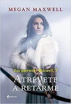 Atrévete a retarme Megan Maxwell