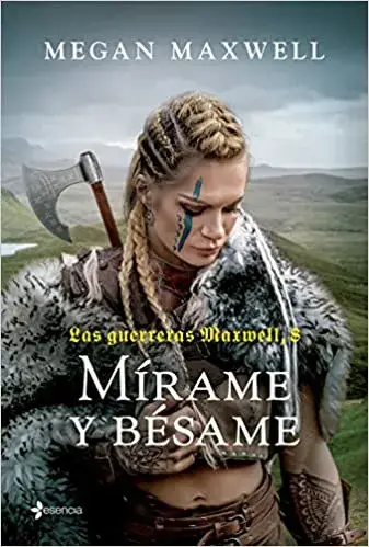 Mírame y bésame Megan Maxwell