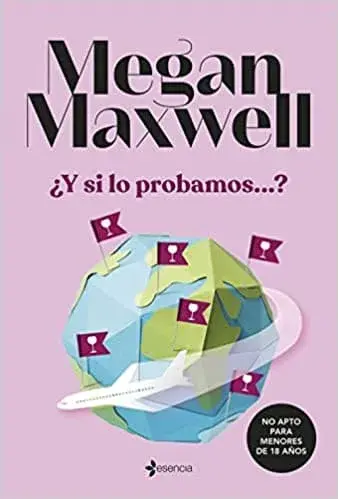 ¿Y si lo probamos...? Megan Maxwell