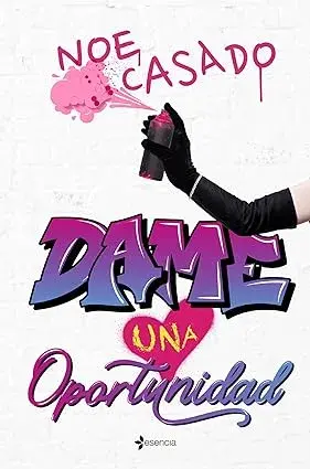 Dame una oportunidad Noe Casado