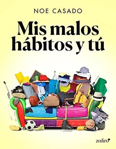 Mis malos hábitos y tú Noe Casado