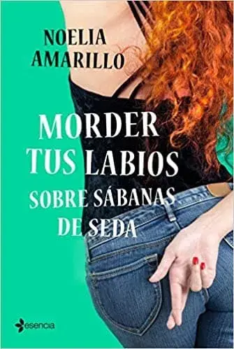 Morder tus labios sobre sábanas de seda Noelia Amarillo