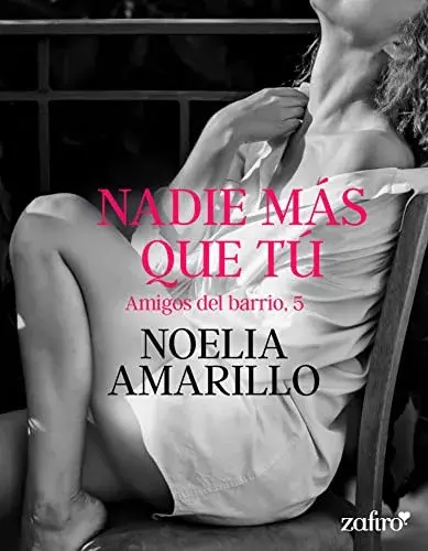 Nadie más que tú Noelia Amarillo