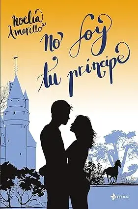 No soy tu príncipe Noelia Amarillo