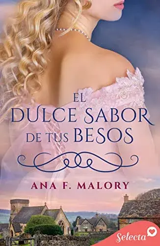 El dulce sabor de tus besos Ana F. Malory Novedades literarias de Noviembre