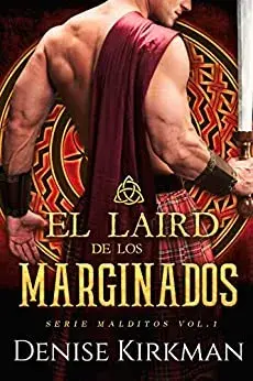 El laird de los marginados (Malditos nº 1) Denise Kirkman Novedades literarias de Noviembre