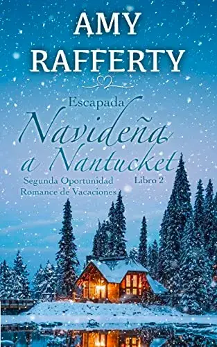 Escapada Navideña a Nantucket. Libro 2 Amy Rafferty