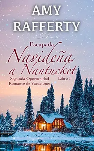 Escapada Navideña a Nantucket. Libro 1 Amy Rafferty