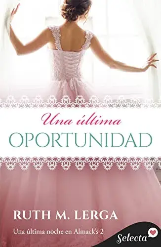 Una última oportunidad (Una última noche en Almack's 2) Ruth M. Lerga Novedades literarias de Noviembre