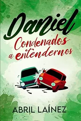 Daniel. Condenados a entendernos ABRIL LAÍNEZ