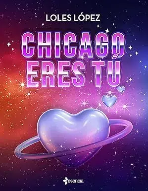 Chicago eres tú Loles Lopez