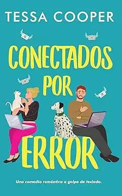 Conectados por Error Tessa Cooper