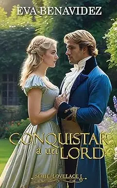 Conquistar a un lord Eva Benavidez
