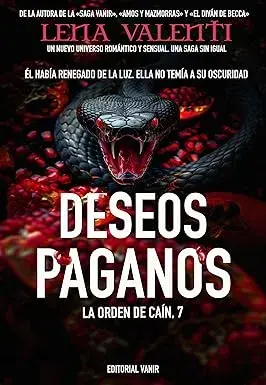 DESEOS PAGANOS (LA ORDEN DE CAÍN nº 7) Lena Valenti