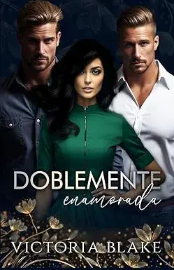 Doblemente enamorada (Novelas de harén inverso nº 3) Victoria Blake