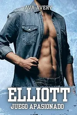 Elliott - Juego Apasionado (Los hermanos Sloane nº 3) Ava Avery