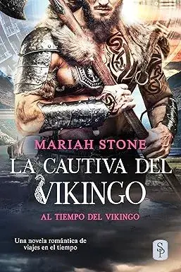 La cautiva del vikingo (Al tiempo del vikingo nº 5) Mariah Stone