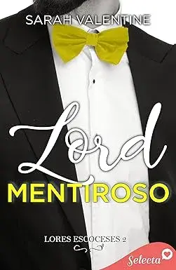 Lord mentiroso (Lords escoceses 2) Sarah Valentine