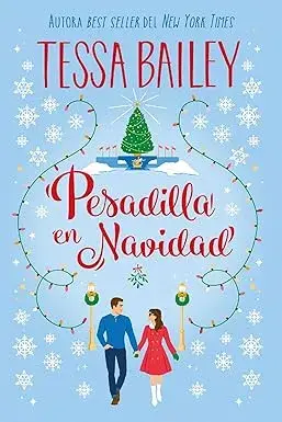 Pesadilla en Navidad Tessa Bailey