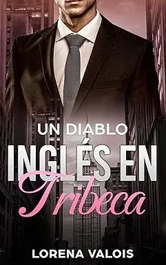 Un Diablo Inglés en Tribeca (Bajo el Cielo de Manhattan nº 4) Lorena Valois