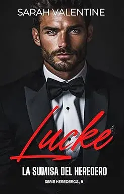 Lucke. La sumisa del heredero Sarah Valentine