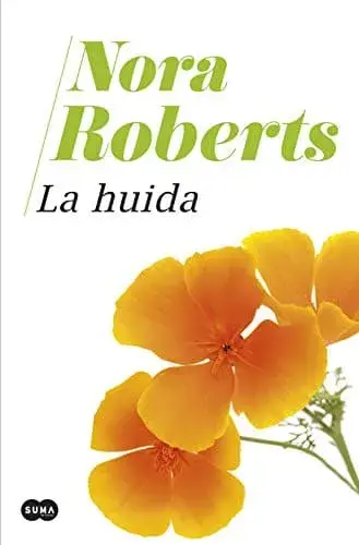 La huida Nora Roberts
