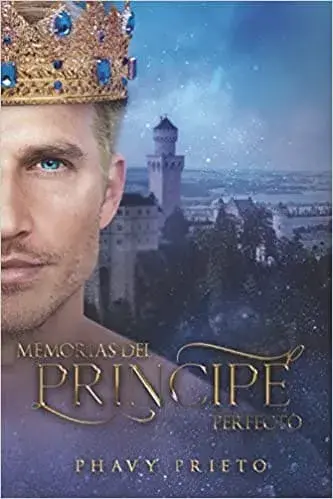 Memorias del príncipe perfecto Phavy Prieto
