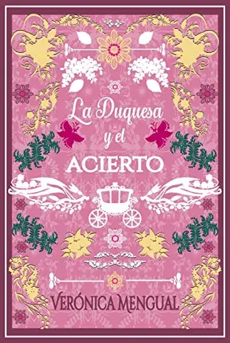 La duquesa y el acierto Verónica Mengual
