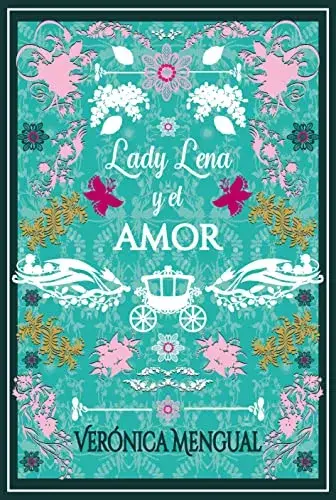 Lady Lena y el amor Verónica Mengual