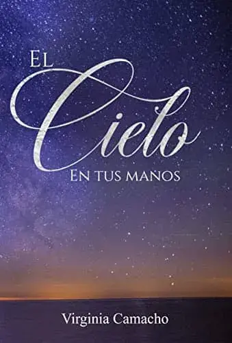 El cielo en tus manos Virginia Camacho